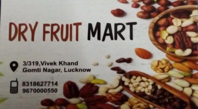 DRY FRUIT MART-Dry Fruit Store in Gomti Nagar Lucknow